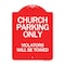 Signmission Church Parking Violators Will Towed, Red & White Aluminum Sign, 18" x 24", RW-1824-24265 A-DES-RW-1824-24265 - alternate 1
